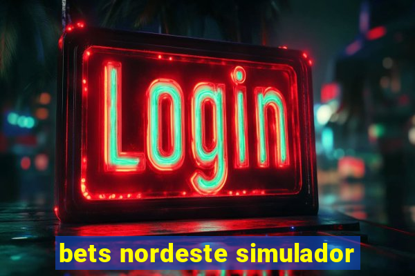 bets nordeste simulador